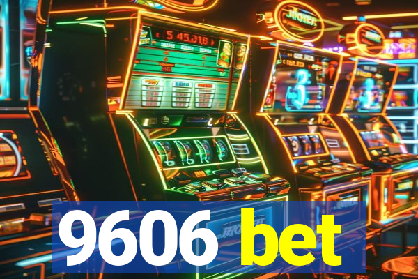 9606 bet